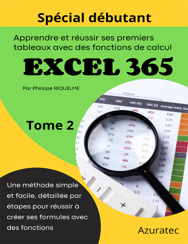 Couverture d’ouvrage : Apprendre et réussir ses premiers tableaux sur Excel 365 - Tome 2
