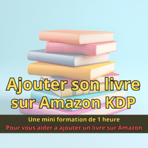 Couverture d’ouvrage : Comment ajouter un livre sur Amazon KDP ?