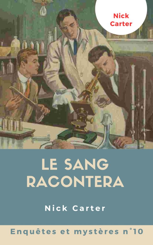 Couverture d’ouvrage : Nick Carter - Le sang racontera